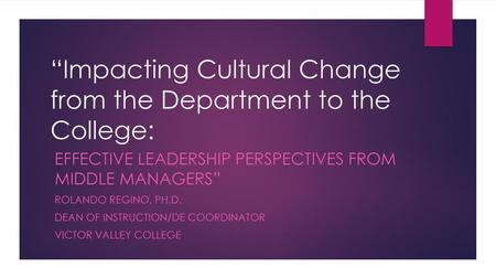 “Impacting Cultural Change from the Department to the College: