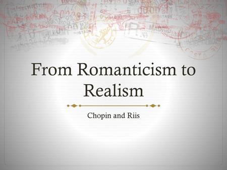 From Romanticism to Realism