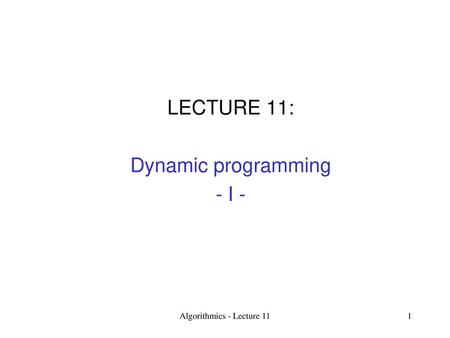 Algorithmics - Lecture 11