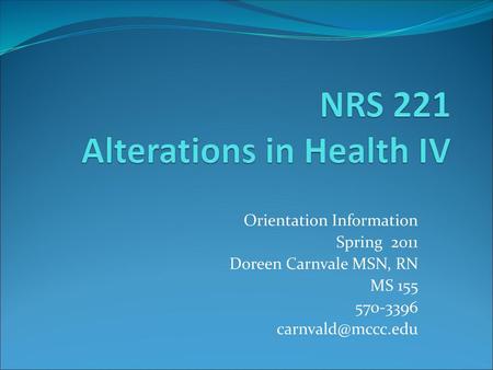 NRS 221 Alterations in Health IV