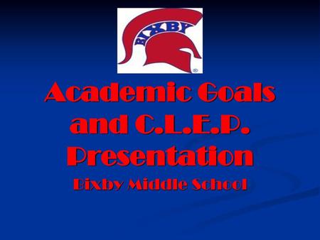 Academic Goals and C.L.E.P. Presentation