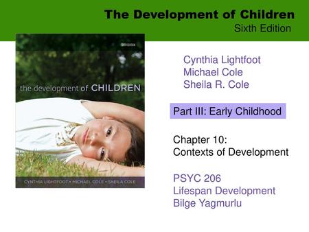 PSYC 206 Lifespan Development Bilge Yagmurlu.