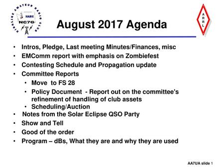 August 2017 Agenda Intros, Pledge, Last meeting Minutes/Finances, misc