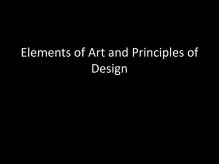 Elements of Art and Principles of Design