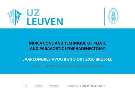 Amant F – Gynecological Oncology - UZ Gasthuisberg, Leuven