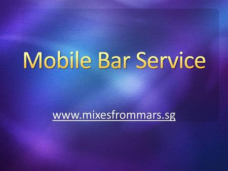 Mobile Bar Service  6/30/ :52 PM