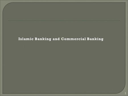 Social Consideration: Types of Accounts Current A/c: It is same as commercial banking where depositor do not get any interest or P/L. Saving A/c.