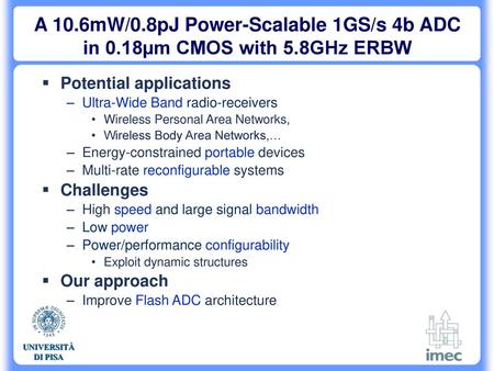 A 10. 6mW/0. 8pJ Power-Scalable 1GS/s 4b ADC in 0. 18µm CMOS with 5