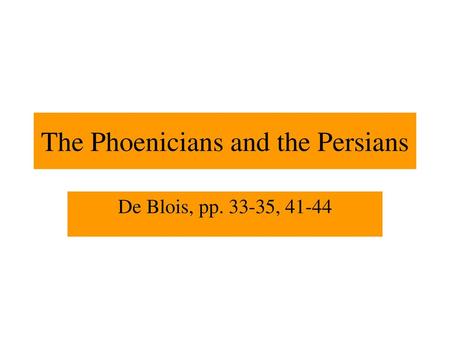 The Phoenicians and the Persians