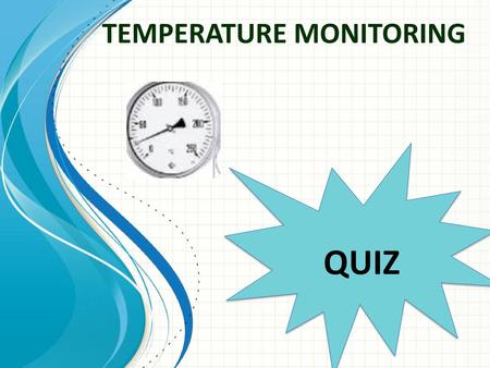 TEMPERATURE MONITORING