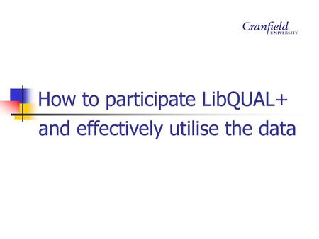 How to participate LibQUAL+