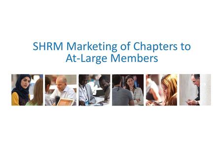 SHRM Marketing of Chapters to