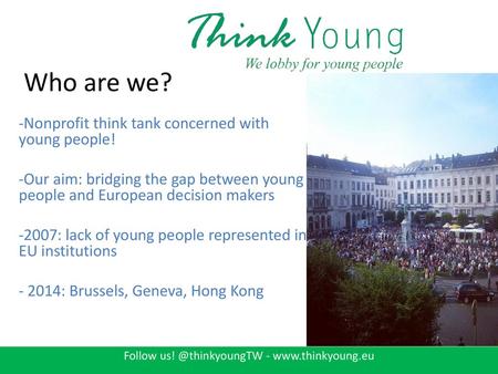 Who are we? Nonprofit think tank concerned with young people!