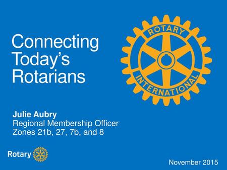 Connecting Today’s Rotarians