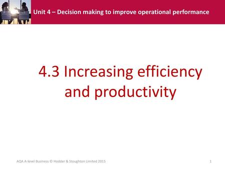 4.3 Increasing efficiency and productivity