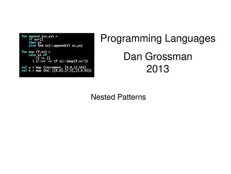 Programming Languages Dan Grossman 2013