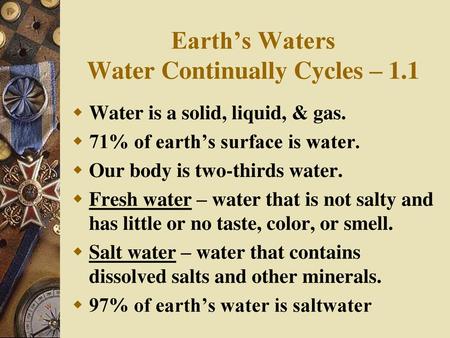 Earth’s Waters Water Continually Cycles – 1.1