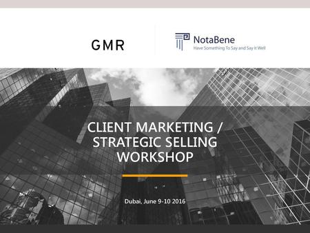 CLIENT MARKETING / STRATEGIC SELLING WORKSHOP