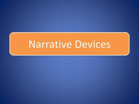 Narrative Devices.