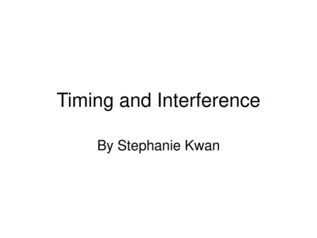 Timing and Interference