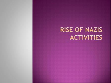 RISE OF NAZIS ACTIVITIES