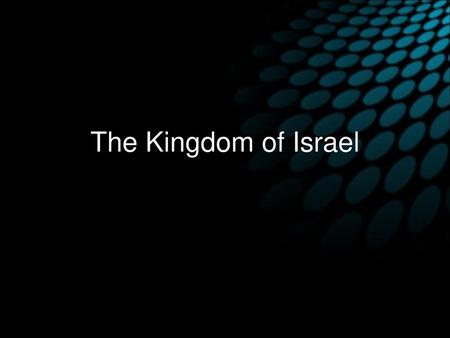 The Kingdom of Israel.