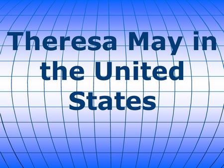 Theresa May in the United States