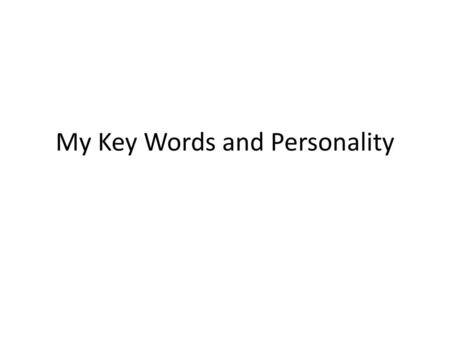 My Key Words and Personality