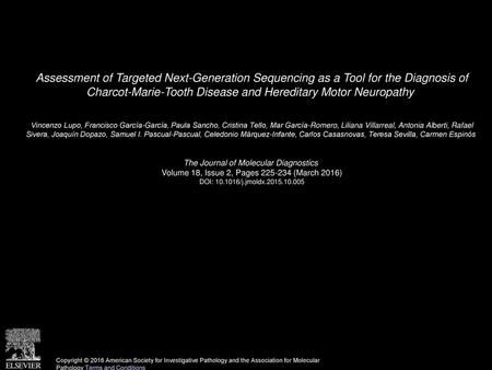 Assessment of Targeted Next-Generation Sequencing as a Tool for the Diagnosis of Charcot-Marie-Tooth Disease and Hereditary Motor Neuropathy  Vincenzo.