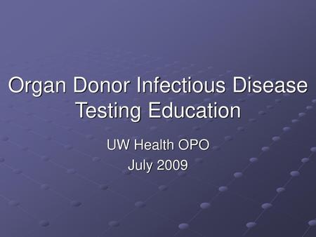 Organ Donor Infectious Disease Testing Education