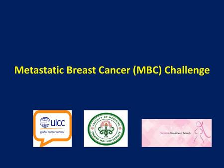 Metastatic Breast Cancer (MBC) Challenge