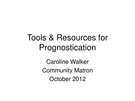 Tools & Resources for Prognostication