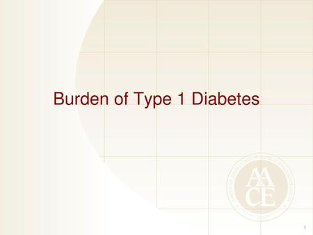 Burden of Type 1 Diabetes