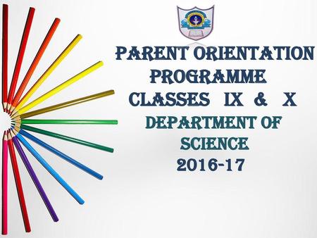 PARENT ORIENTATION PROGRAMME CLASSES IX & X