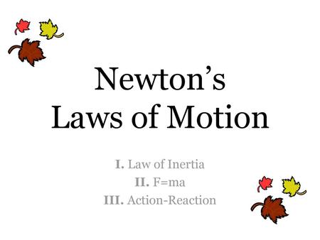 Newton’s Laws of Motion