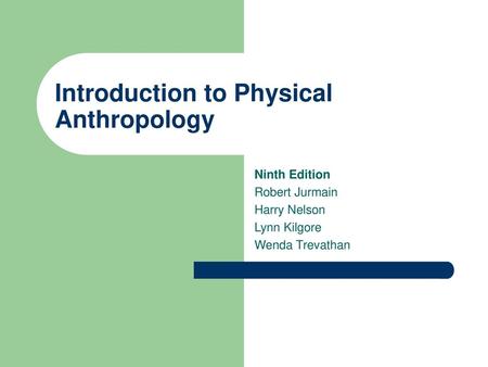 Introduction to Physical Anthropology