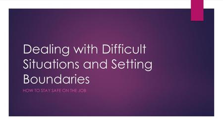 Dealing with Difficult Situations and Setting Boundaries