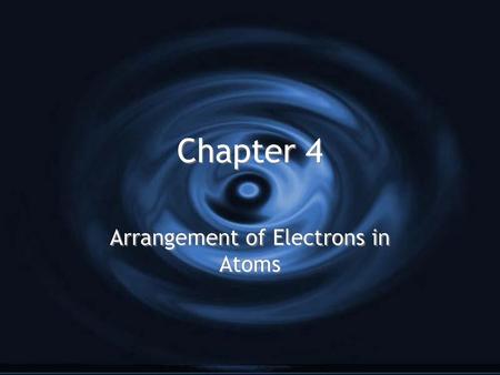 Arrangement of Electrons in Atoms