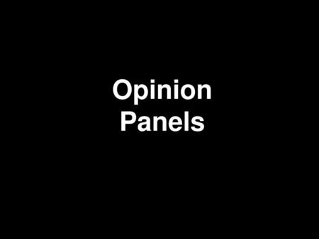 Opinion Panels.