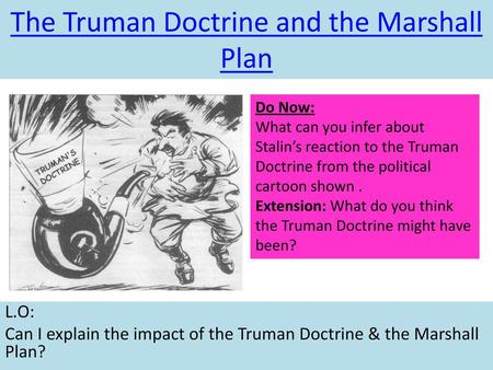 The Truman Doctrine and the Marshall Plan