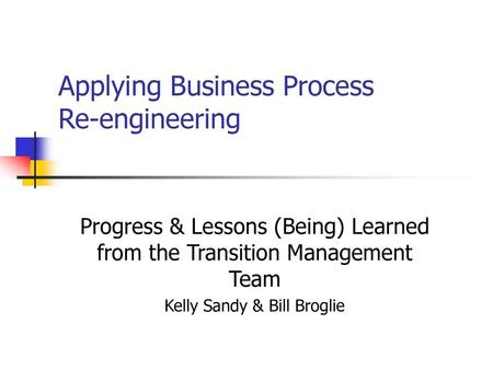 Applying Business Process Re-engineering