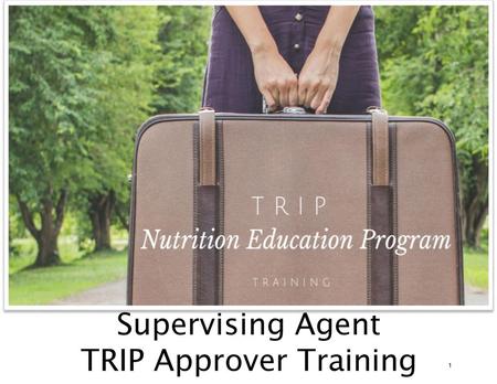 TRIP Approver Training