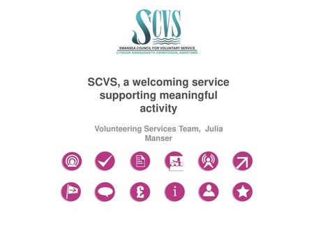 SCVS, a welcoming service supporting meaningful activity