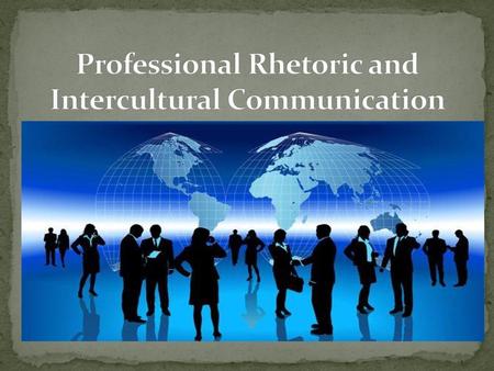 Professional Rhetoric and Intercultural Communication