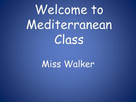 Welcome to Mediterranean Class