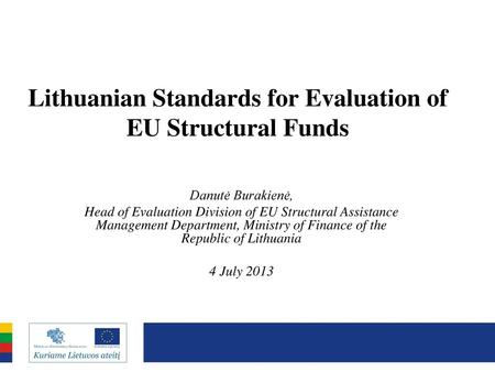 Lithuanian Standards for Evaluation of EU Structural Funds