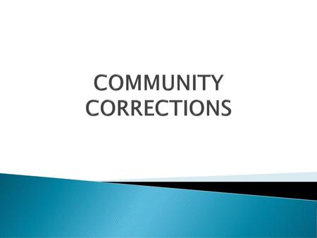 COMMUNITY CORRECTIONS