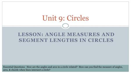 Lesson: Angle Measures and Segment Lengths in Circles