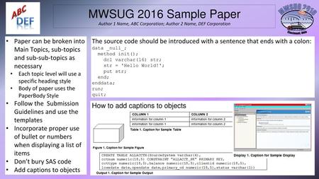 MWSUG 2016 Sample Paper Author 1 Name, ABC Corporation; Author 2 Name, DEF Corporation Paper can be broken into Main Topics, sub-topics and sub-sub-topics.