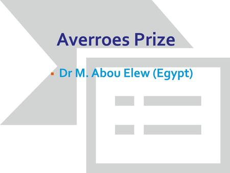 Averroes Prize Dr M. Abou Elew (Egypt).